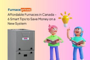 affordable furnaces Canada