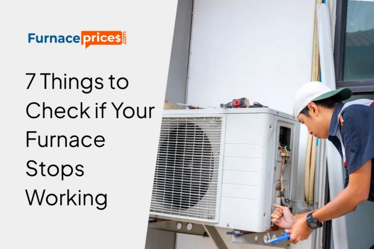 7 Things to Check if Your Furnace Stops Working