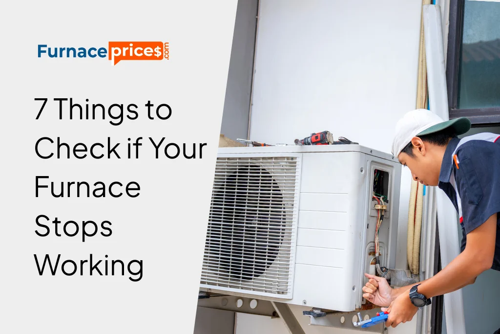 7 Things to Check if Your Furnace Stops Working