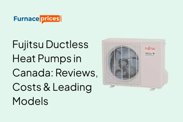 Fujitsu Ductless Heat Pump in Canada: Reviews, Costs & Leading Models
