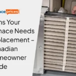 Signs Your Furnace Needs Replacement – Canadian Homeowner Guide
