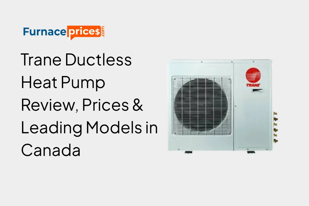 Trane Ductless Heat Pump Review, Prices & Leading Models in Canada