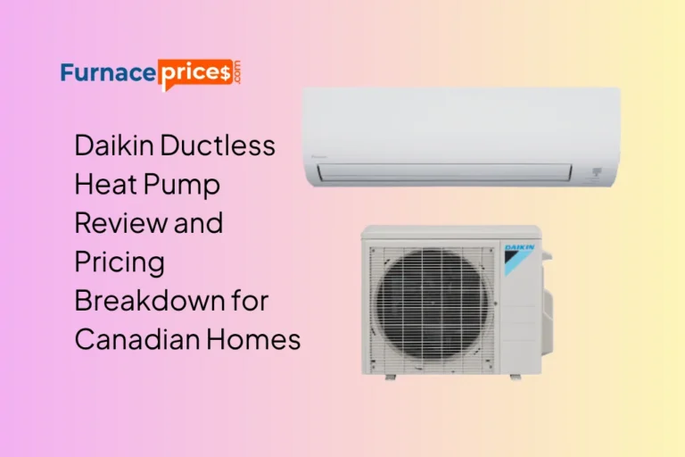 Daikin Ductless Heat Pump Review and Pricing Breakdown for Canadian Homes