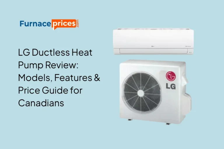 LG Ductless Heat Pump Review: Models, Features & Price Guide for Canadians