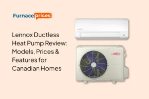 Lennox Ductless Heat Pump Review_ Models, Prices & Features for Canadian Homes