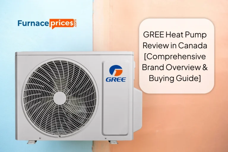 GREE Heat Pump Review in Canada [Comprehensive Brand Overview & Buying Guide]