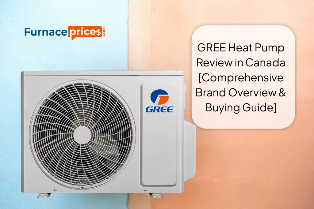 GREE Heat Pump Review in Canada [Comprehensive Brand Overview & Buying Guide]