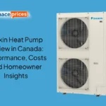 Daikin Heat Pump Review in Canada: Performance, Costs And Homeowner Insights