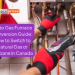 Oil to Gas Furnace Conversion Guide: How to Switch to Natural Gas or Propane in Canada